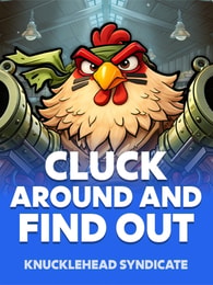 Cluck Around And Find Out by Knucklehead Syndicate on Roobet Slots