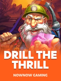 Drill The Thrill by NowNow Gaming on Roobet Slots