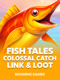 Fish Tales Colossal Catch: Link and Loot by Booming Games on Roobet Slots
