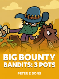 Big Bounty Bandits: 3 Pots by Peter & Sons on Roobet Slots