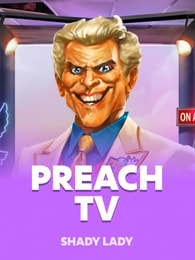 Preach TV by Shady Lady on Roobet Slots